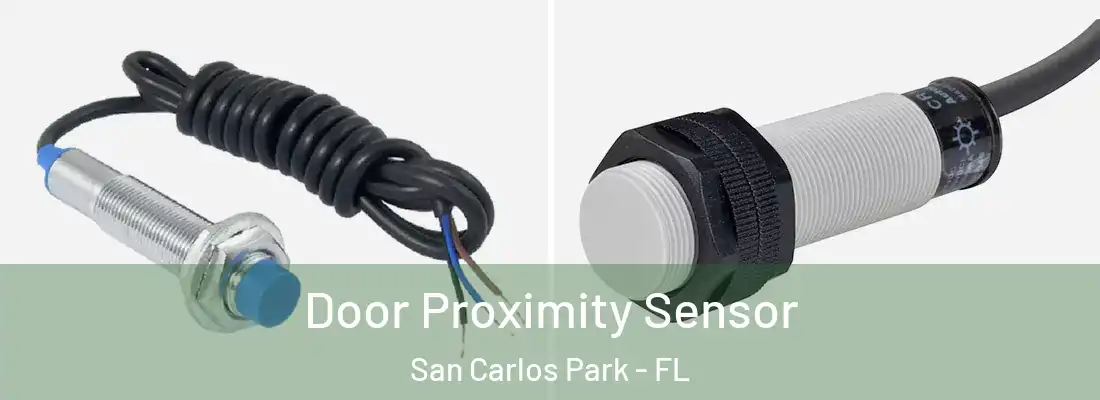  Door Proximity Sensor San Carlos Park - FL