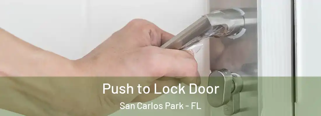  Push to Lock Door San Carlos Park - FL