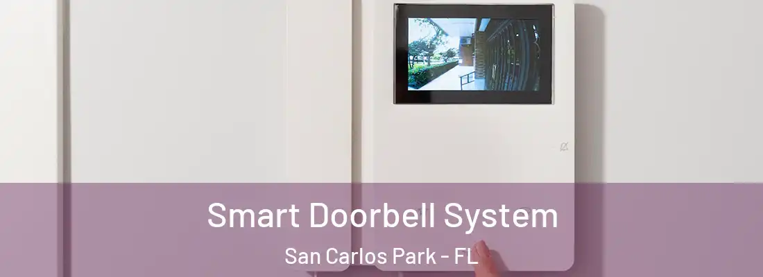  Smart Doorbell System San Carlos Park - FL